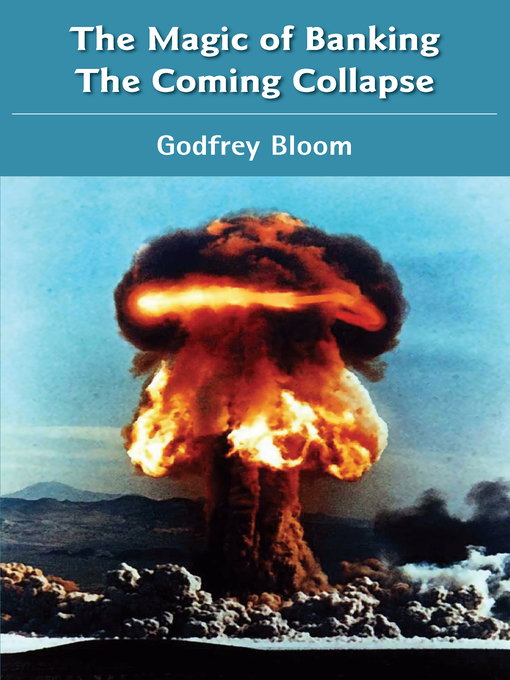 Title details for The Magic of Banking--The Coming Collapse by Godfrey Bloom - Available